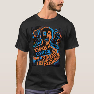 Chaos Control Resist The System Shirt – Rebellion