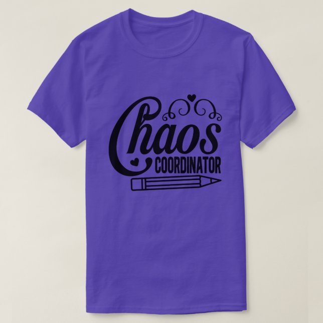 Chaos coordinator01 T-Shirt (Design Front)