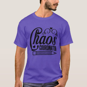 Chaos coordinator01 T-Shirt