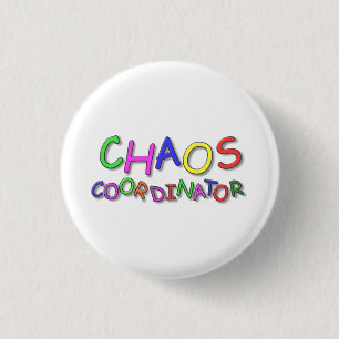 Chaos Coordinator 3 Cm Round Badge