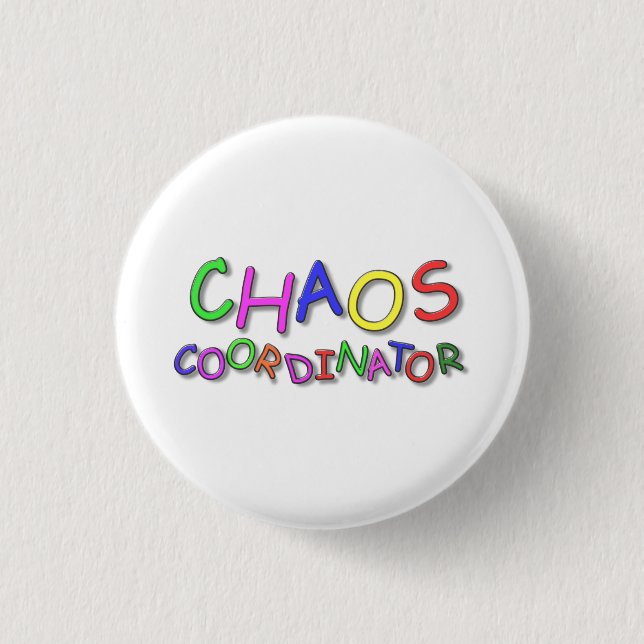 Chaos Coordinator 3 Cm Round Badge (Front)