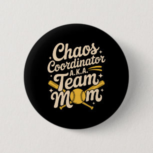 Chaos Coordinator A.k.a Team Mom, Softll Sports Pl 6 Cm Round Badge