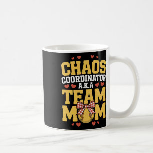 Chaos Coordinator A.k.a Team Mom, Softll Sports Pl Coffee Mug