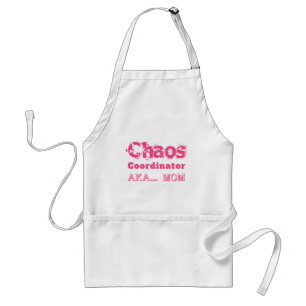 Chaos Coordinator  AKA… Mom Standard Apron