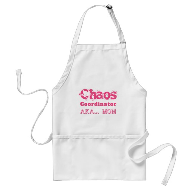 Chaos Coordinator  AKA… Mom Standard Apron (Front)
