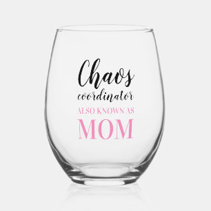 Chaos Coordinator also know as Mum Funny Stemless Wine Glass
