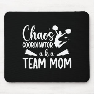 Chaos Coordinator Cheer Team Mom Cheerleading Team Mouse Pad
