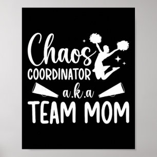 Chaos Coordinator Cheer Team Mom Cheerleading Team Poster