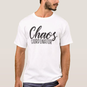 Chaos Coordinator - Chief of Household Operations T-Shirt