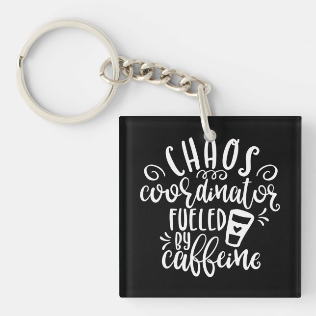 Chaos Coordinator Coffee Lover Key Ring (Front)