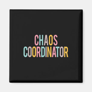 Chaos Coordinator Colourful Appreciation Day Back Magnet