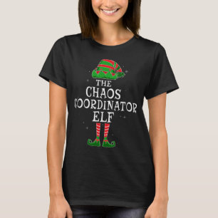 Chaos Coordinator Elf Matching Family Christmas Fu T-Shirt