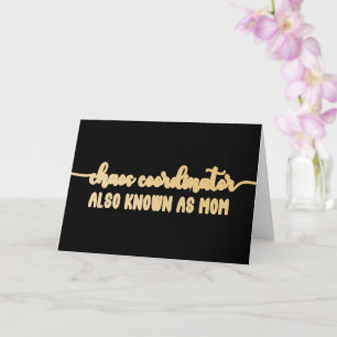 Chaos Coordinator Faux Gold funny Mother's Day Card