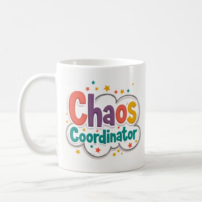 Chaos Coordinator Funny Coffee Mug (Left)