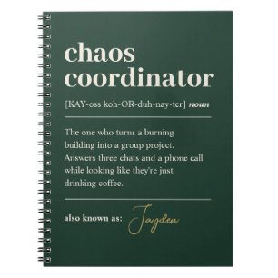 Chaos Coordinator Funny Dark Green Defifintion Notebook