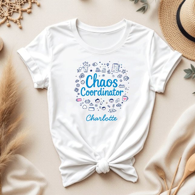 Chaos Coordinator | Funny Mother's Day Gift T-Shirt (Creator Uploaded)