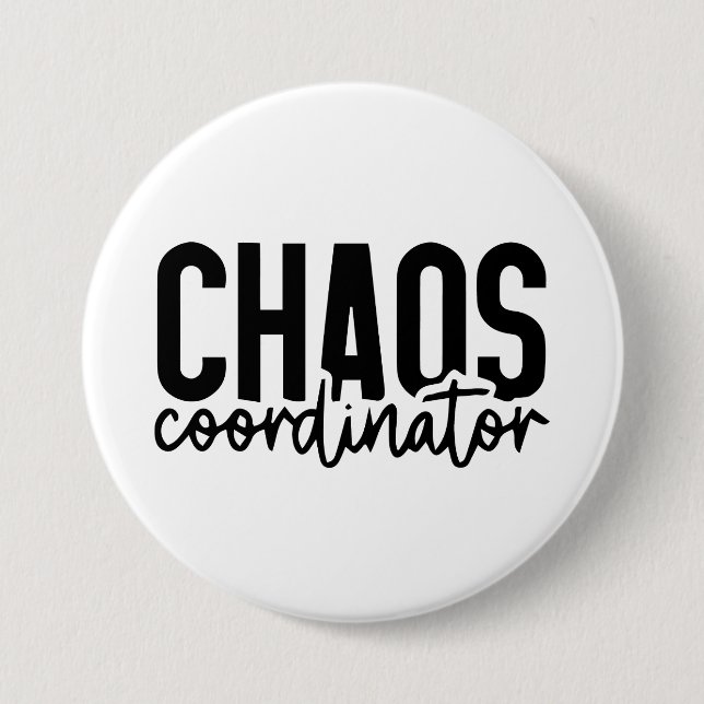Chaos Coordinator - Funny Mum Life Quote  7.5 Cm Round Badge (Front)