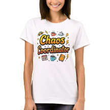 Chaos Coordinator – Funny Mum Life T-Shirt