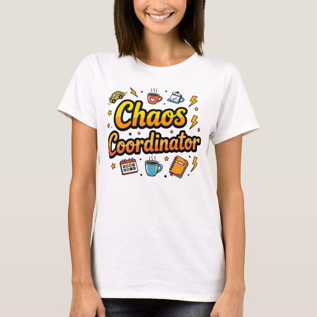 Chaos Coordinator – Funny Mum Life T-Shirt (Front)
