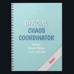 Chaos Coordinator Funny Office Co-worker Notebook<br><div class="desc">The perfect gift for female employees,  co-worker or friend. Employee appreciation gift</div>