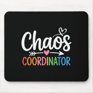 Chaos Coordinator Funny Teacher Student Back To Sc Mouse Pad