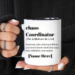 Chaos Coordinator  Mug<br><div class="desc">The "Chaos Coordinator Definition" design is a funny and cute shirt that is perfect for anyone who is a coordinator,  manager,  or boss. The design features the definition of a "chaos coordinator, " which is a humourous take on the responsibilities of a coordinator or manager.</div>