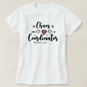 Chaos Coordinator (Mum Life) T-Shirt