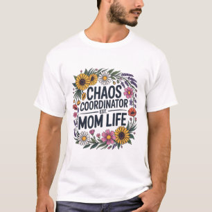 Chaos Coordinator Mum Life Wildflower  Floral Funn T-Shirt
