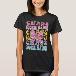 Chaos Coordinator Mum School Teacher Back To Schoo T-Shirt