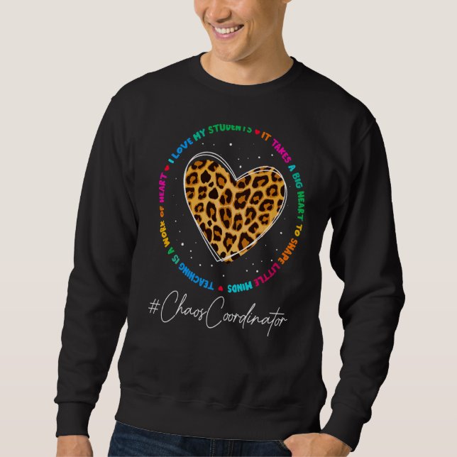 Chaos Coordinator School Admin Appreciation Back T Sweatshirt (Front)