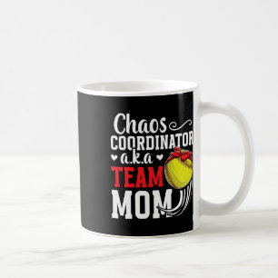 Chaos Coordinator Softll Team Mom Softll Team Mama Coffee Mug