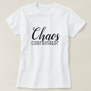 Chaos Coordinator T-Shirt