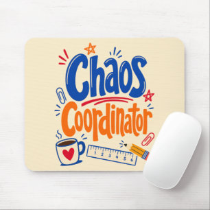 Chaos Coordinator Teacher Back to School Design Mouse Pad