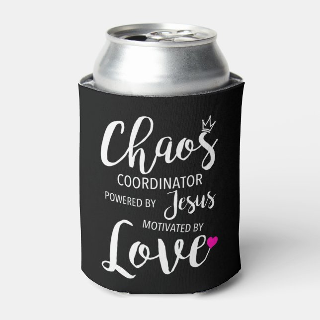 Chaos Coordinator Teacher Powered By Jesus Motivat Can Cooler (Can Front)