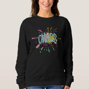 Chaos Coordinator Teacher Sweatshirt