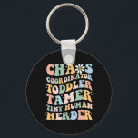 Chaos Coordinator Toddler Tamer Tiny Human Herder  Key Ring<br><div class="desc">Chaos Coordinator Toddler Tamer Tiny Human Herder Daycare</div>