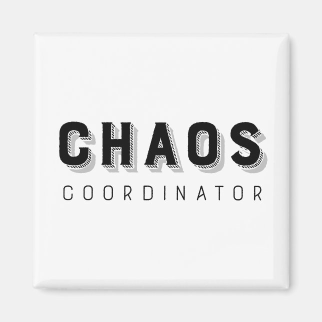Chaos Coordinator Typography Magnet (Front)