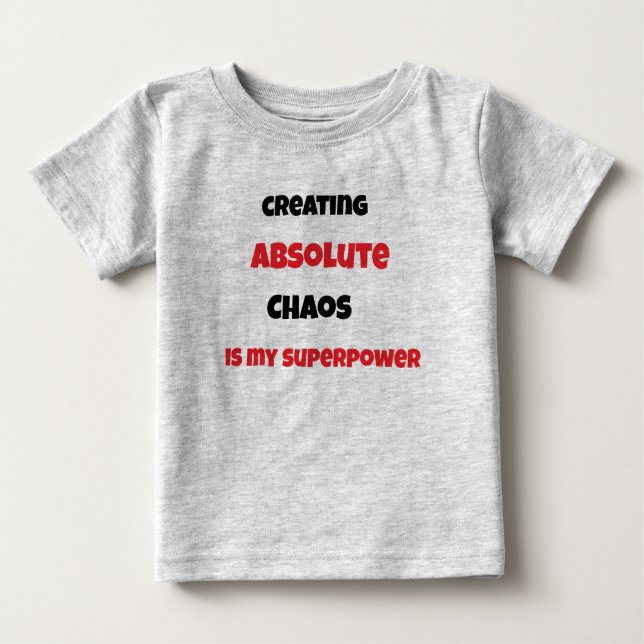 Chaos is my superpower baby T-Shirt (Front)