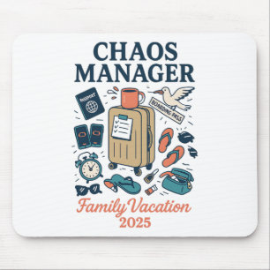 Chaos Manager Shirt – Matching Family Vacation 202 Mouse Pad