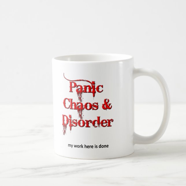 Chaos Panic and Disorder Funny Mug (Right)