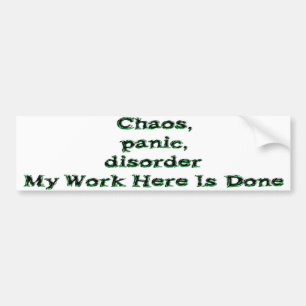 Chaos Panic Disorder Bumper Sticker