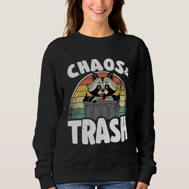 Chaos & Trash Garbage Panda  Raccoon  3 Sweatshirt (Front)