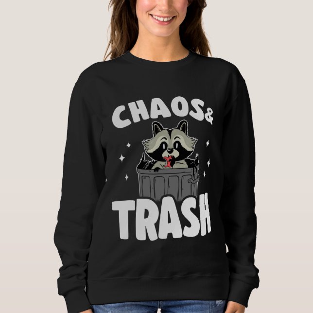 Chaos & Trash Garbage Panda Raccoon  6 Sweatshirt (Front)