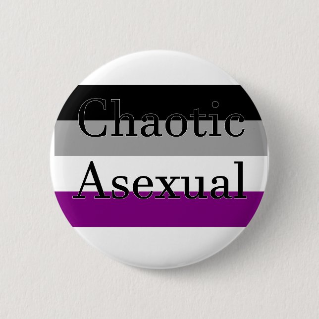 Chaotic Asexual 6 Cm Round Badge (Front)