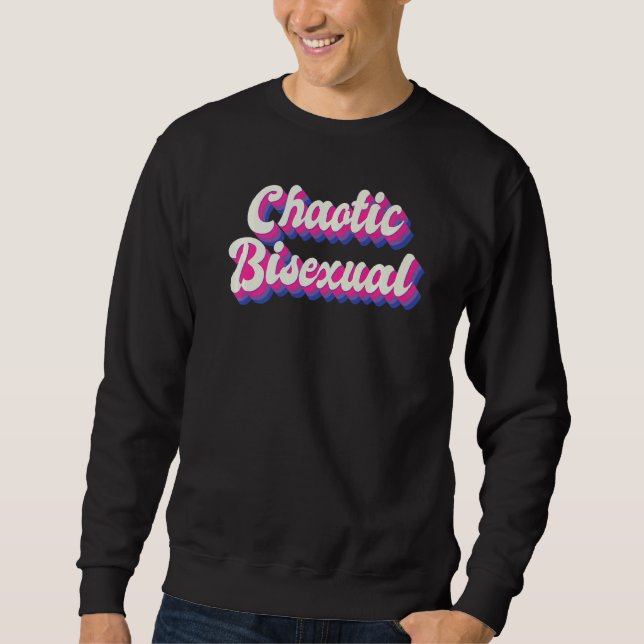 Chaotic Bisexual Bi Lgbt Bisexual Pride  2 Sweatshirt (Front)