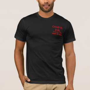 Chaotic evil T-Shirt