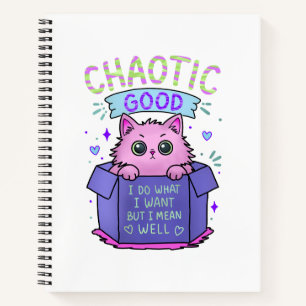 Chaotic Good Cat I Do What I Want Notebook