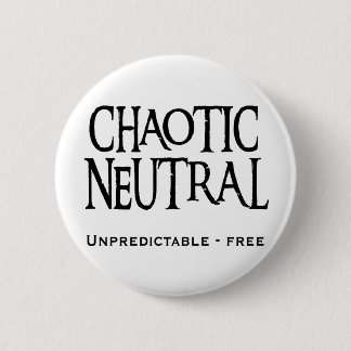 "Chaotic Neutral" 6 Cm Round Badge