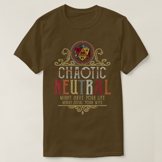 Chaotic Neutral Might Save Your Life Might Steal V T-Shirt (Design Front)