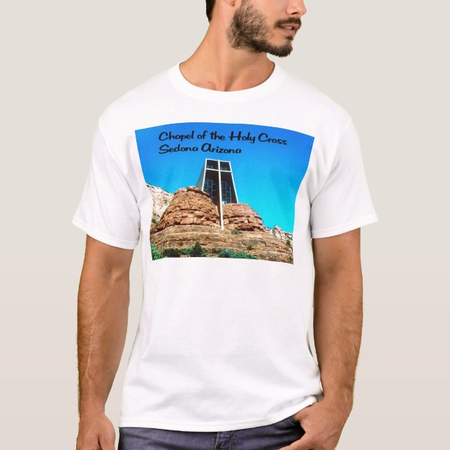 Chapel of the Holy Cross Sedona arizona T-Shirt (Front)